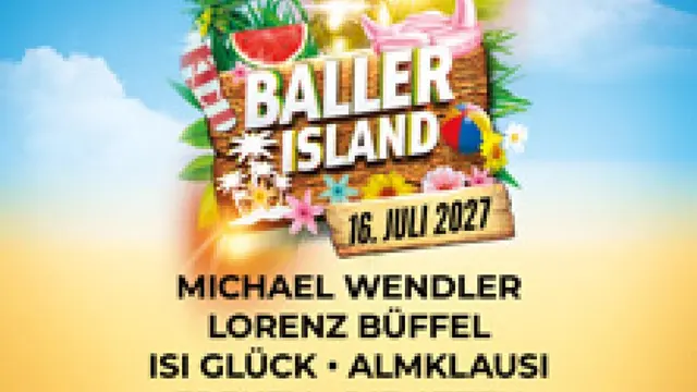 Baller Island 2027 - Österreichs größtes Mallorca Open Air Festival