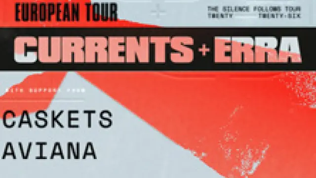 Erra / Currents - The Silence Follows Tour