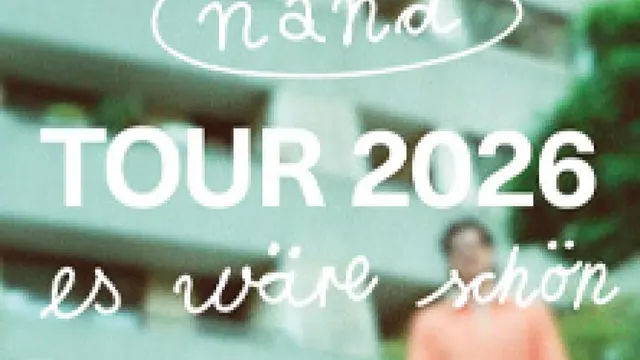 nand - Es wäre schön-Tour