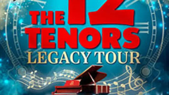 The 12 Tenors - Legacy Tour