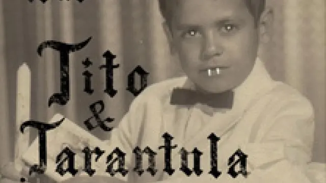 Tito & Tarantula
